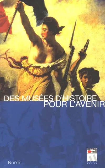 Couverture — Des musées d'histoire pour l'avenir